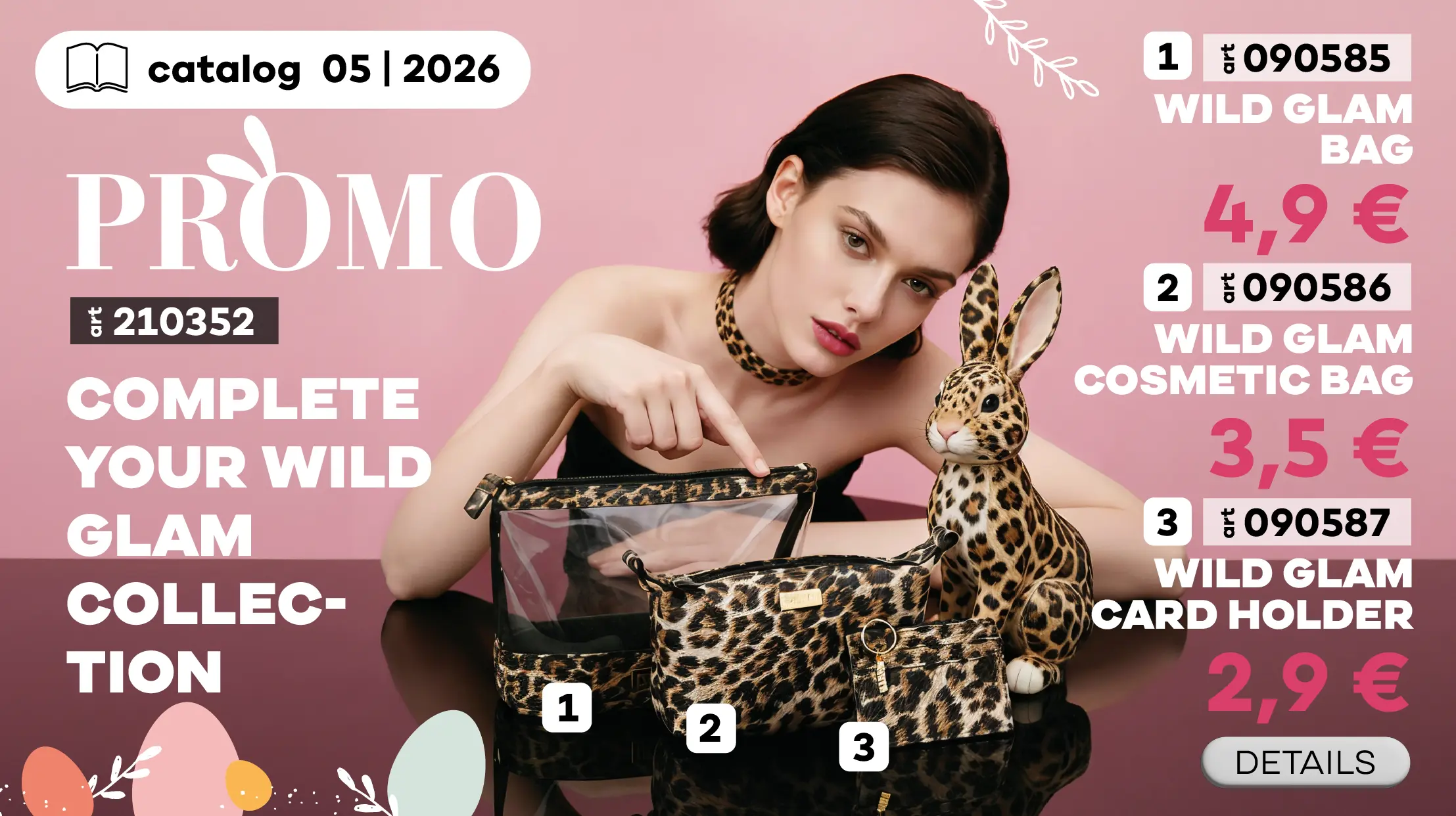 Place orders in Face, Body, and Make Up categories, collect all three accessories at special prices, and create your bold, fierce Wild look